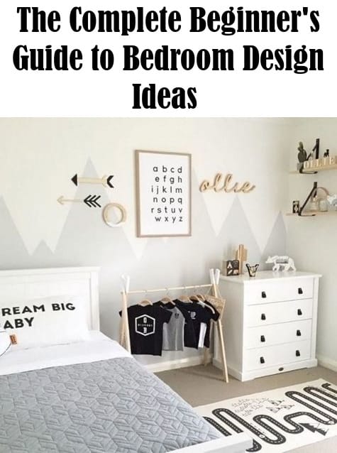 The Complete Beginner’s Guide to Bedroom Design Ideas